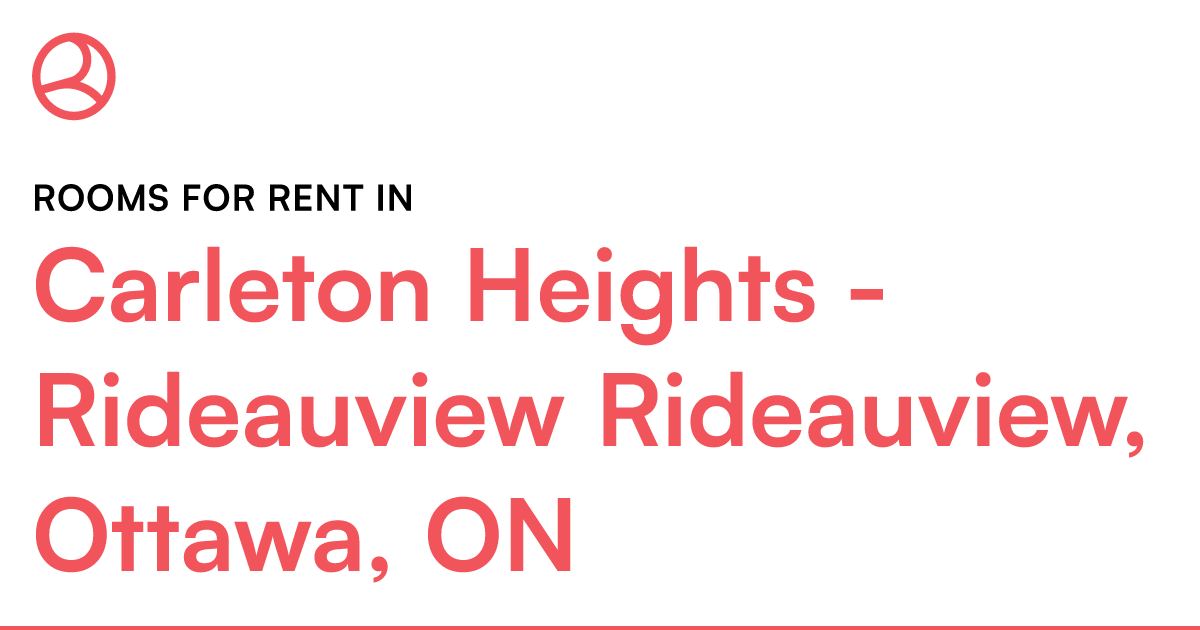 Carleton Heights Rideauview Rideauview, Ottawa, ON R... Roomies.ca