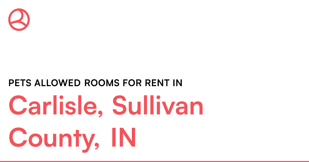 Carlisle, Sullivan County, IN Pets allowed rooms for...