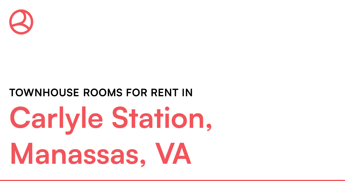 Carlyle Station, Manassas, VA Townhouse rooms for ren...
