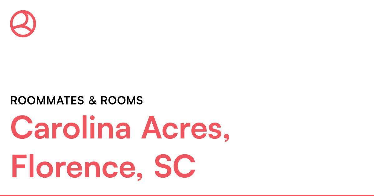Carolina Acres, Florence, SC Roommates & rooms