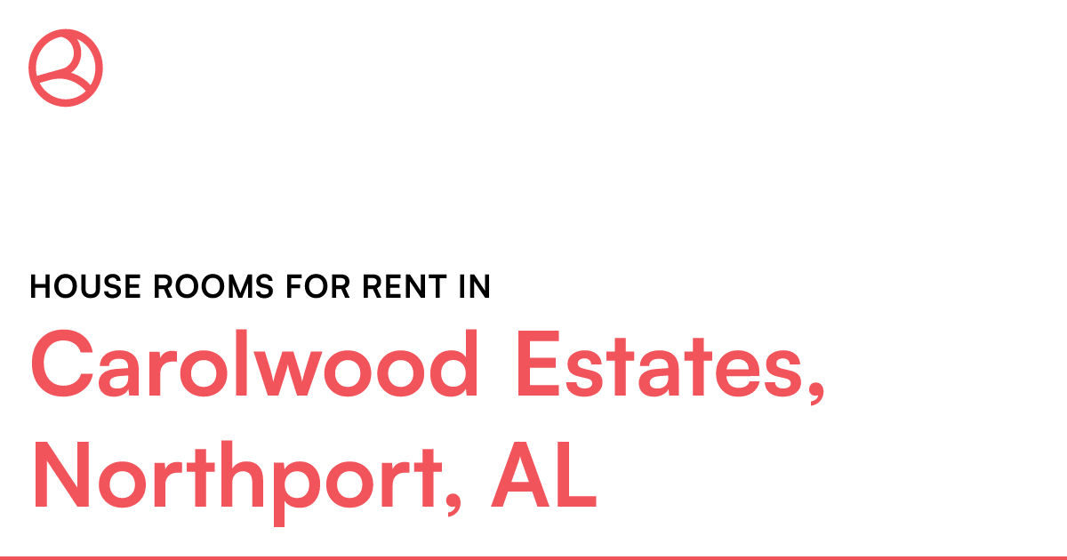 Carolwood Estates, Northport, AL House rooms for rent