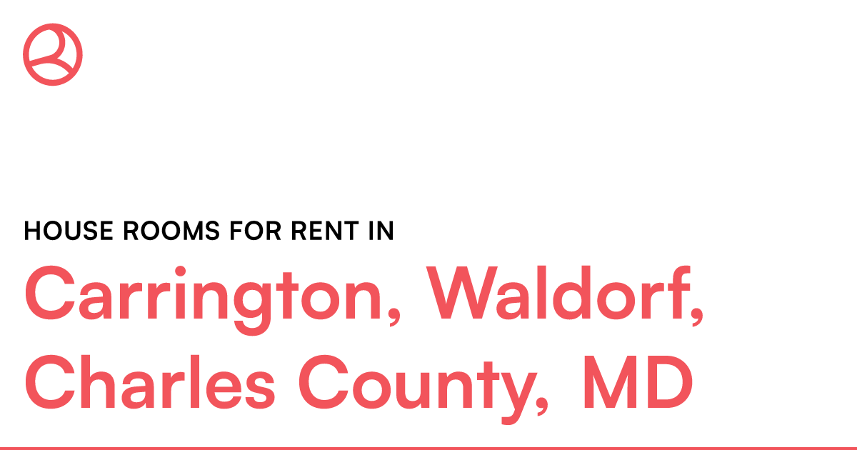 Carrington, Waldorf, Charles County, MD House rooms f... – Roomies.com