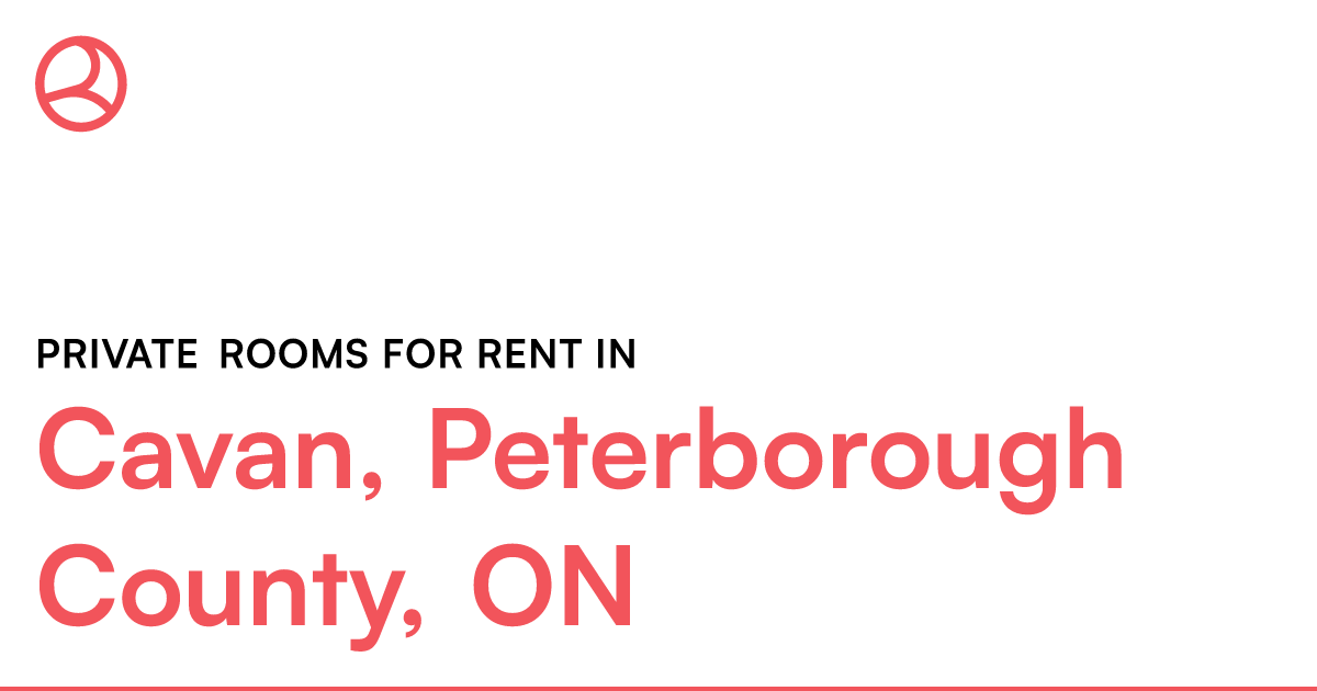 Cavan, Peterborough County, ON Private rooms for rent – Roomies.ca