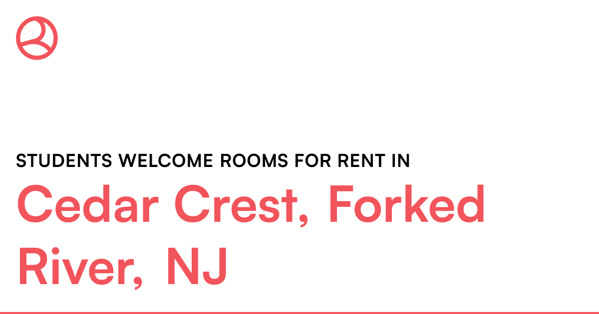 Cedar Crest, Forked River, NJ Students rooms...