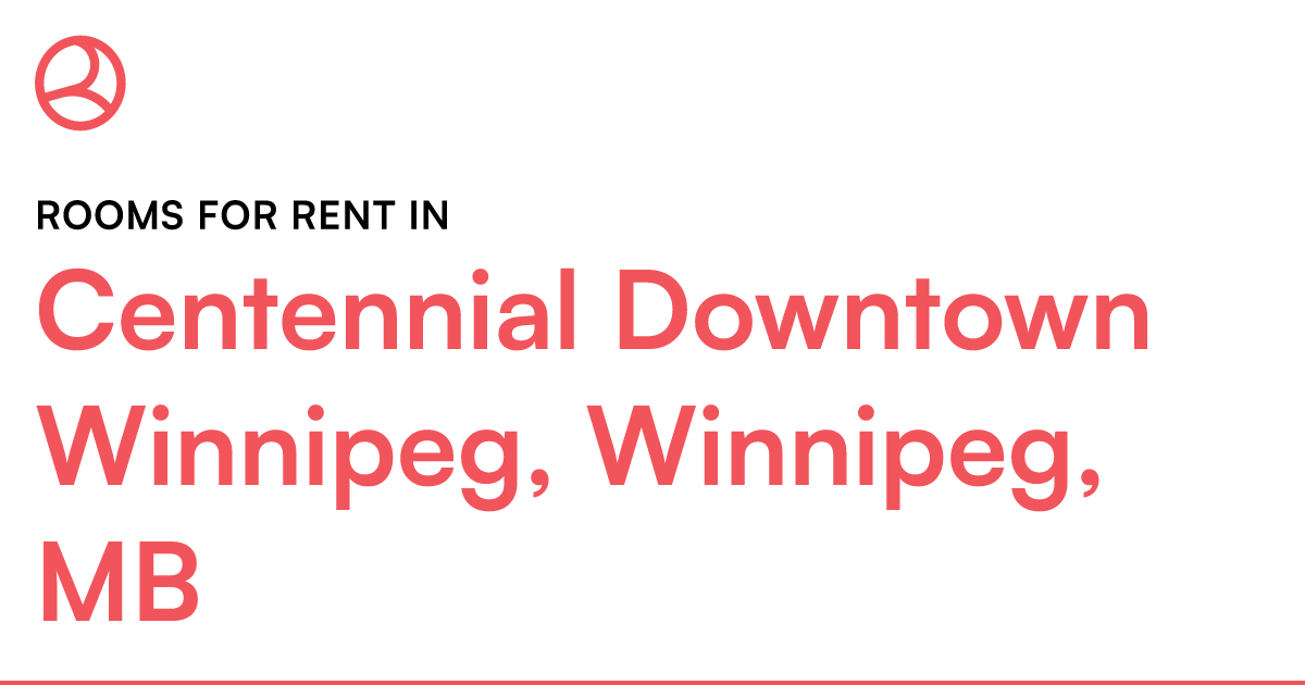 Centennial Downtown Winnipeg, Winnipeg, MB Rooms for R... Roomies.ca