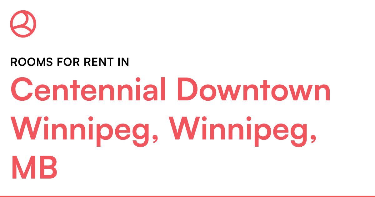 Centennial Downtown Winnipeg, Winnipeg, Mb Rooms For R – Roomies.ca