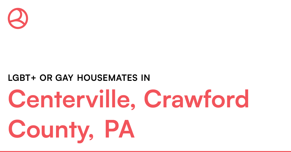 LGBT+ or Gay housemates in Centerville, Crawford Coun...