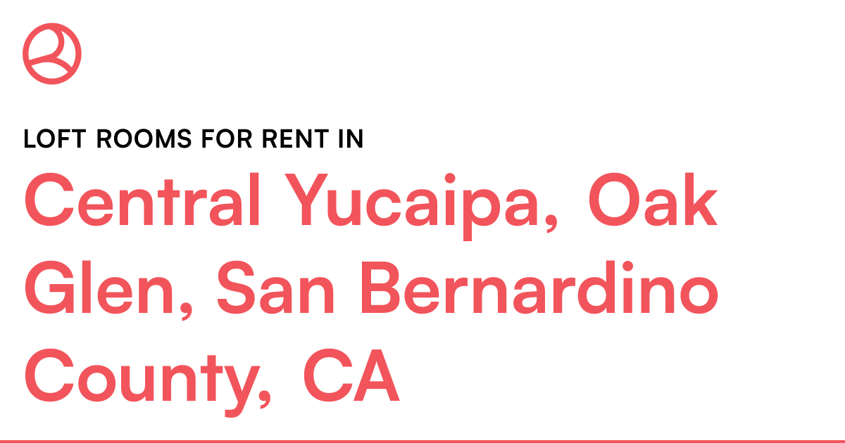 Central Yucaipa, Oak Glen, San Bernardino County, CA...