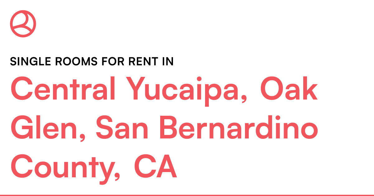 Central Yucaipa, Oak Glen, San Bernardino County, CA...