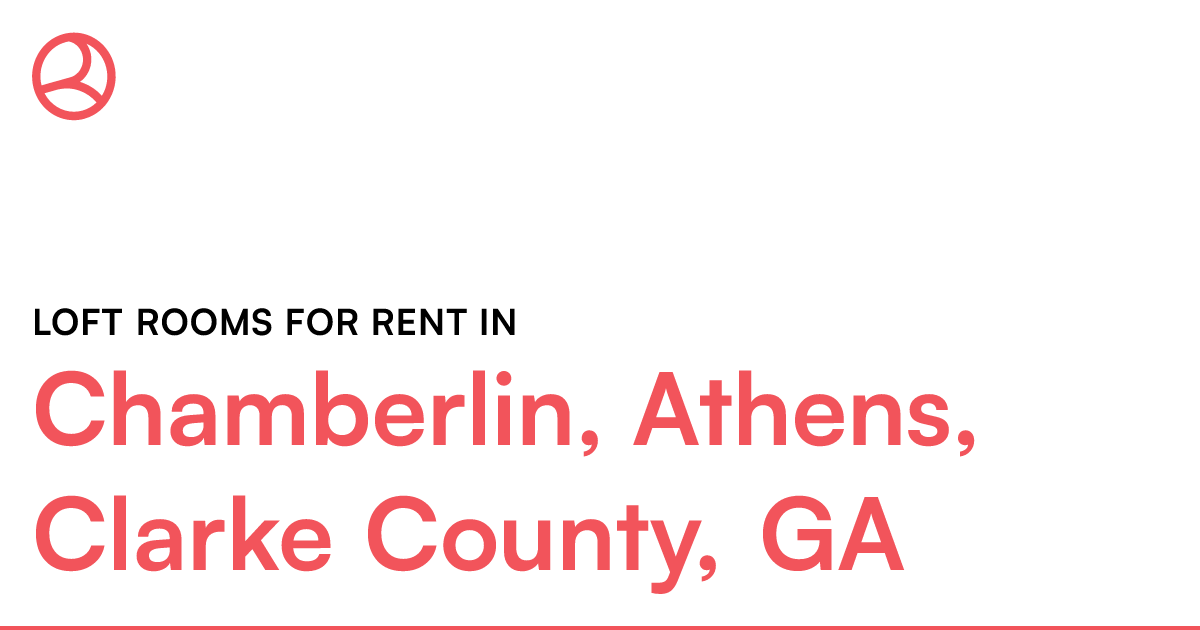Chamberlin, Athens, Clarke County, GA Loft rooms for...