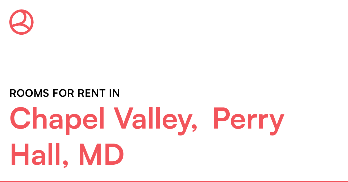 Chapel Valley, Perry Hall, MD Rooms for Rent