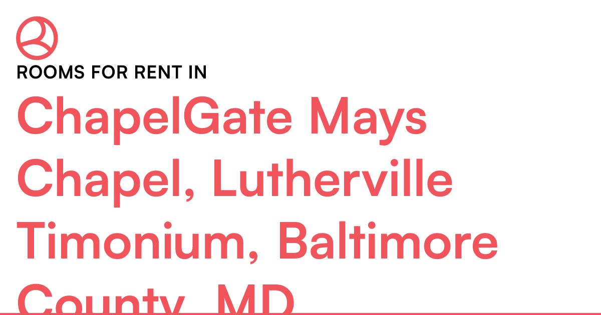 ChapelGate Mays Chapel, Lutherville Timonium, Baltimo...