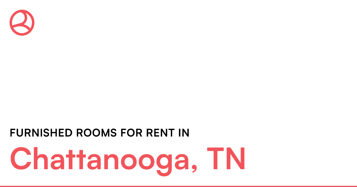 Chattanooga, TN Furnished rooms for rent