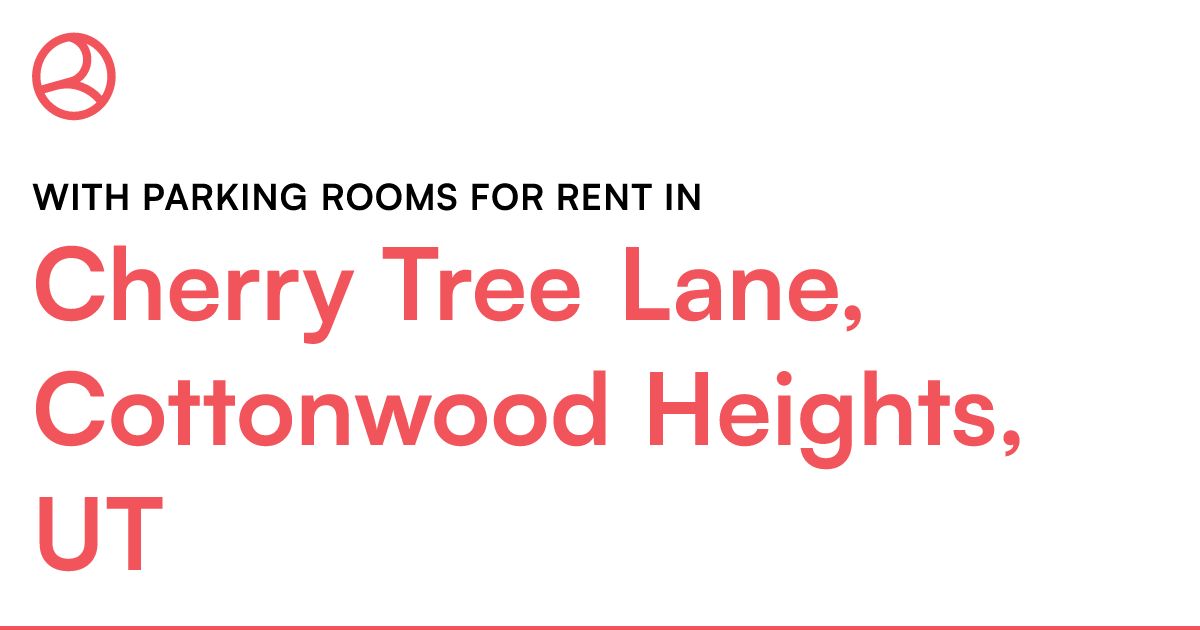 Cherry Tree Lane, Cottonwood Heights, UT With parking...