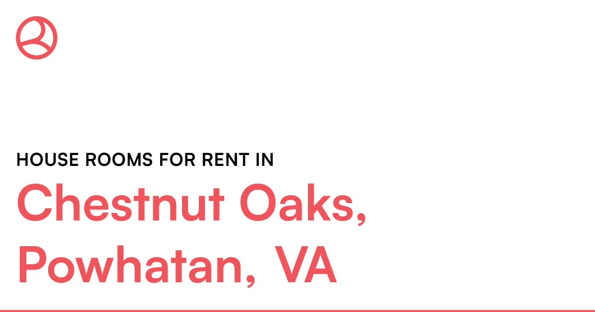 Chestnut Oaks, Powhatan, VA House rooms for rent
