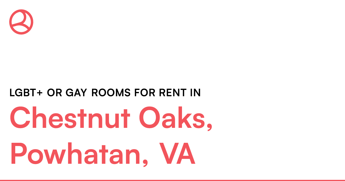 Chestnut Oaks, Powhatan, VA LGBT+ or Gay rooms for re...