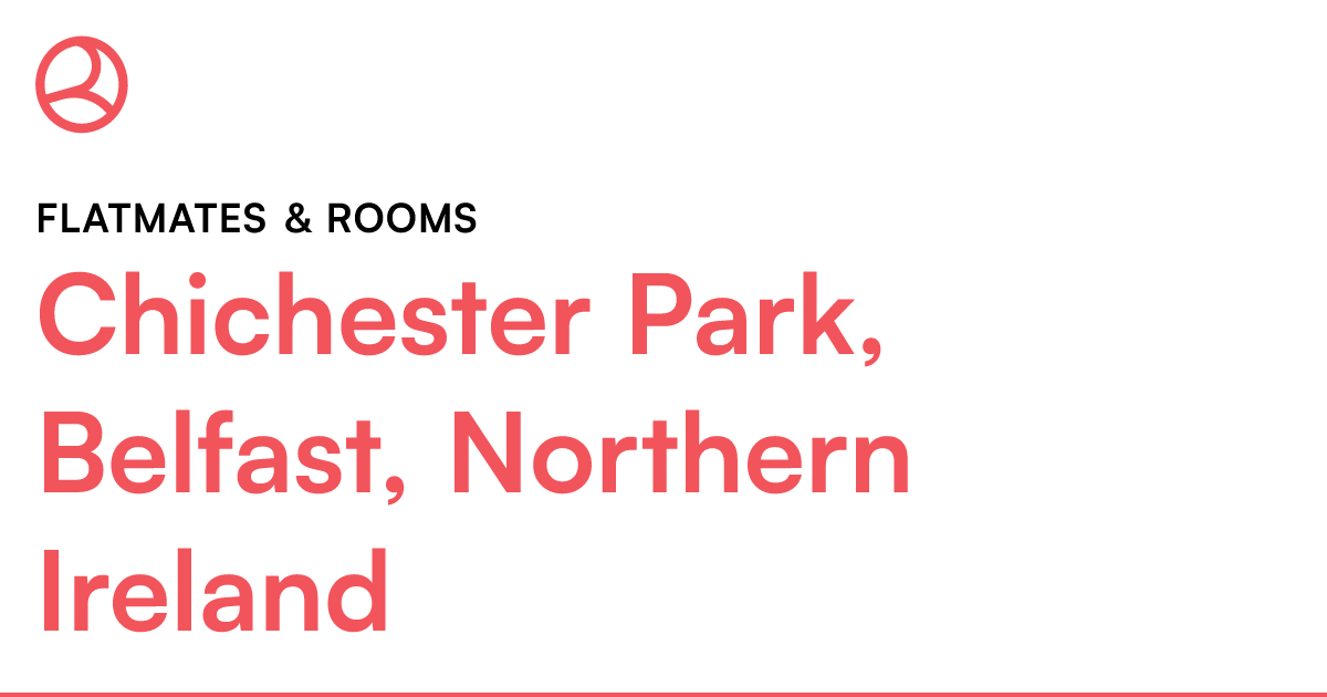 Chichester Park, Belfast, Northern Ireland Flatmate... Roomies.co.uk