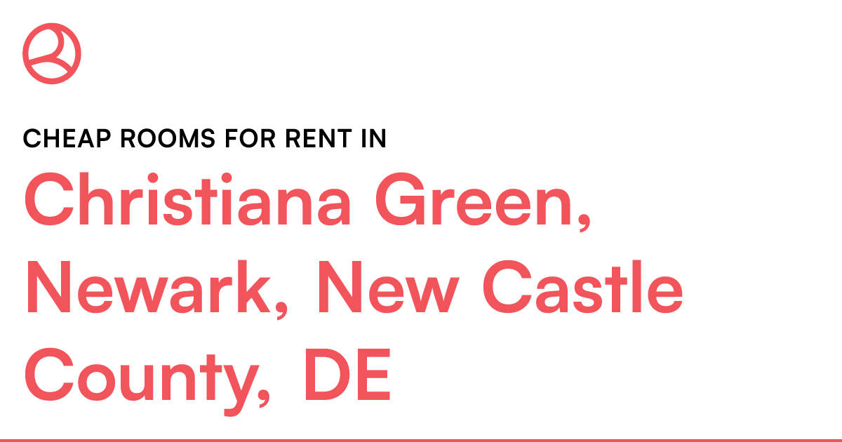 Christiana Green, Newark, New Castle County, DE Cheap...