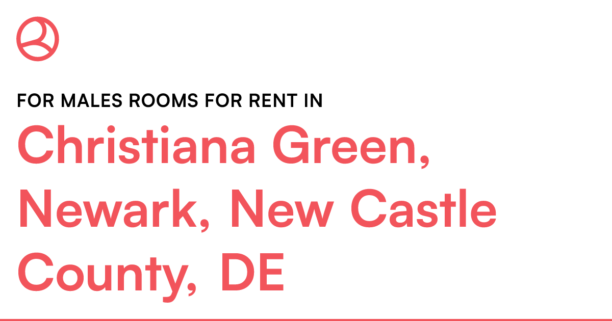 Christiana Green, Newark, New Castle County, DE For m...