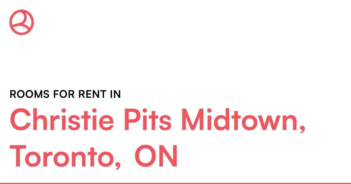 Christie Pits Midtown, Toronto, ON Rooms for Rent Roomies.ca