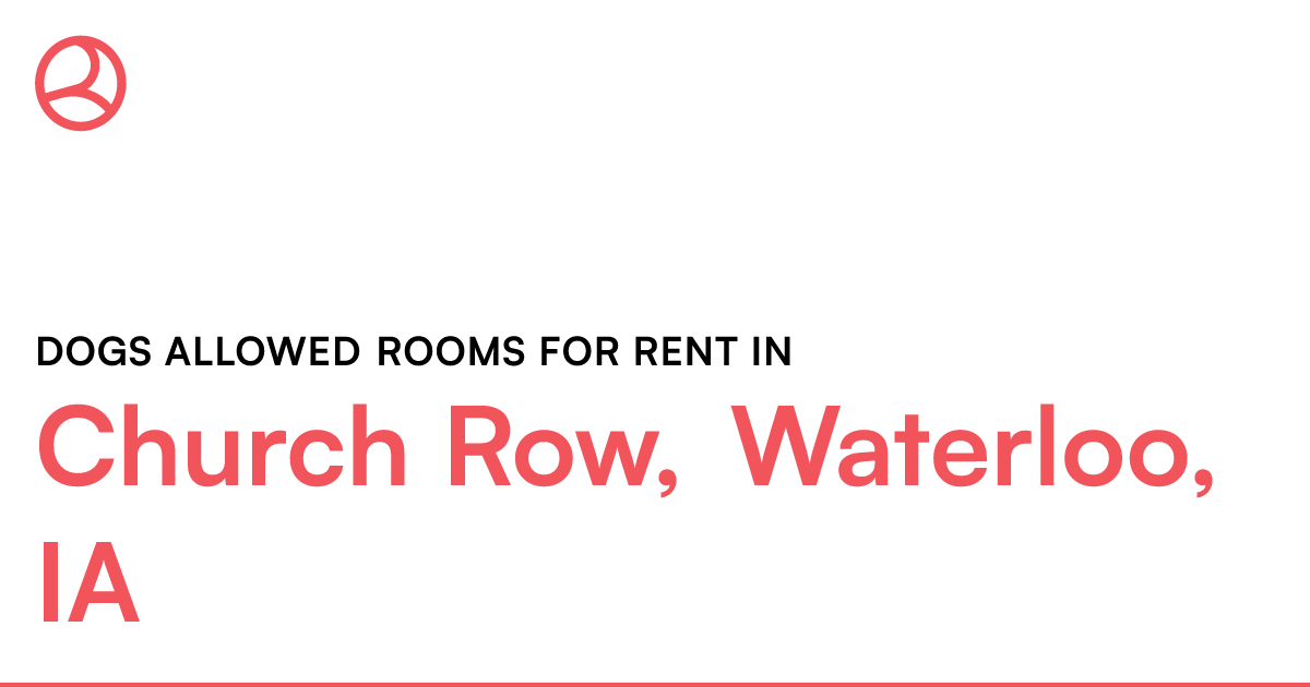 Church Row, Waterloo, IA Dogs allowed rooms for rent
