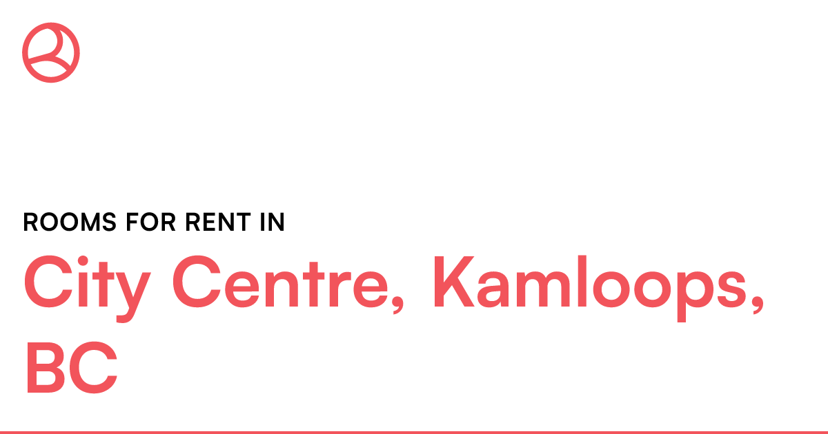 City Centre, Kamloops, BC Rooms for Rent Roomies.ca