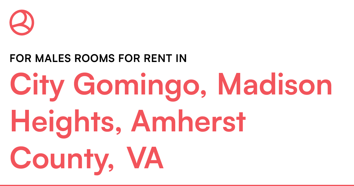 City Gomingo, Madison Heights, Amherst County, VA For...