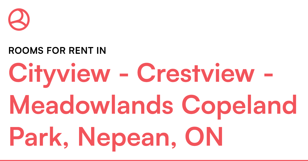 Cityview - Crestview - Meadowlands Copeland Park, Nepe – Roomies.ca