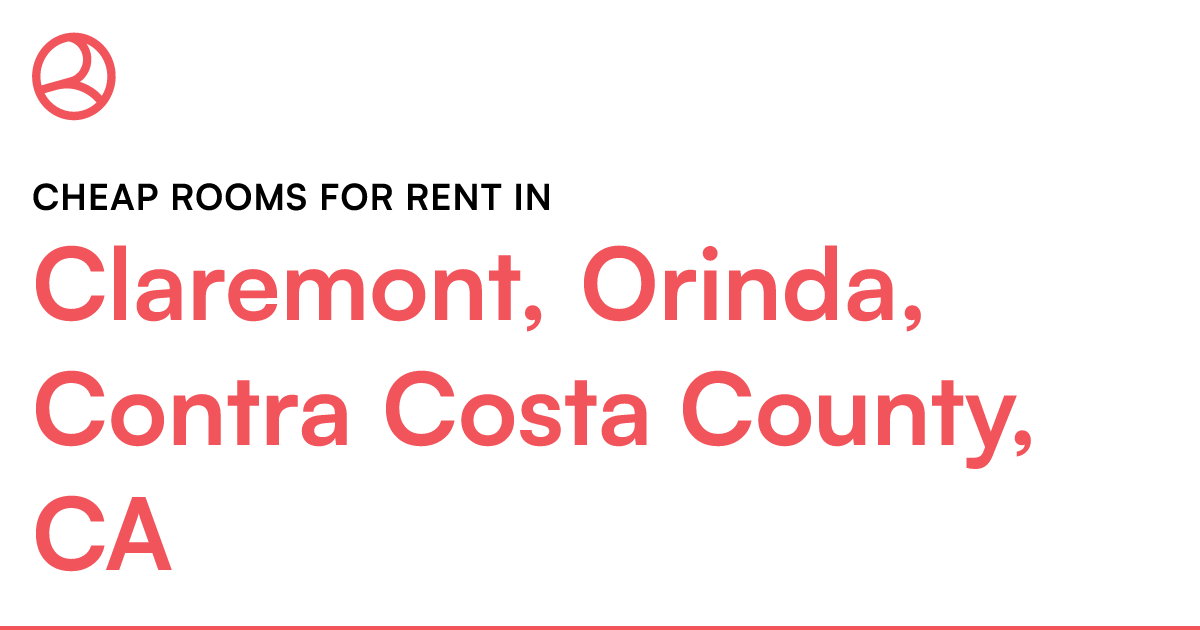Claremont, Orinda, Contra Costa County, CA Cheap room...