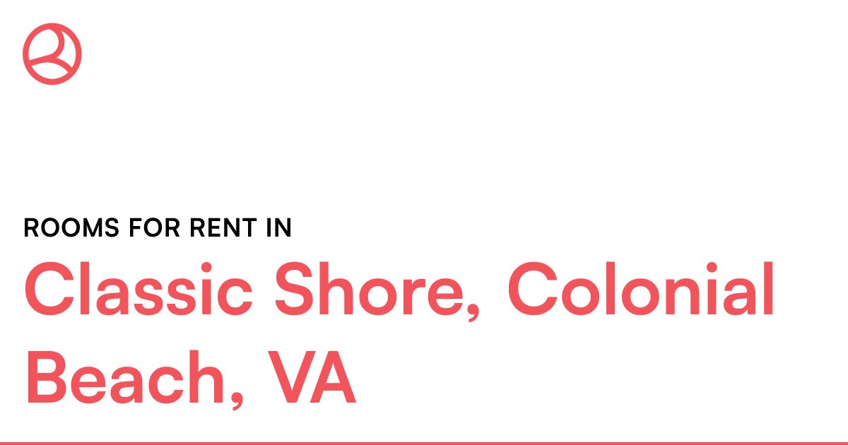 Classic Shore, Colonial Beach, VA Rooms for Rent