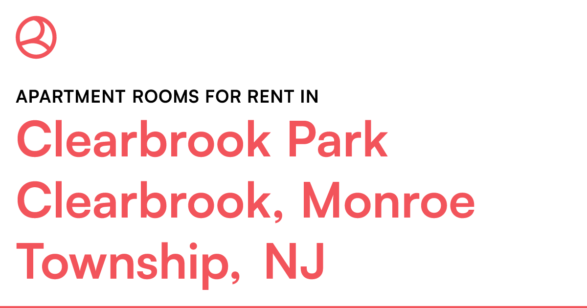 Clearbrook Park Clearbrook, Monroe Township, NJ Apart...