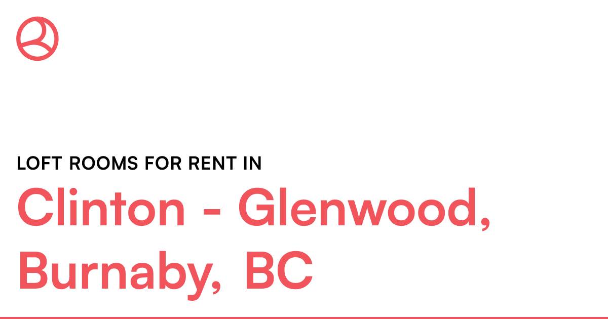 Clinton Glenwood, Burnaby, BC Loft rooms for rent Roomies.ca