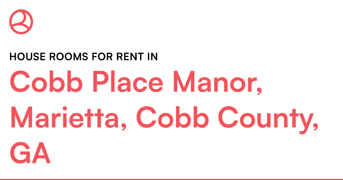 Cobb Place Manor, Marietta, Cobb County, Ga House Roo – Roomies.com