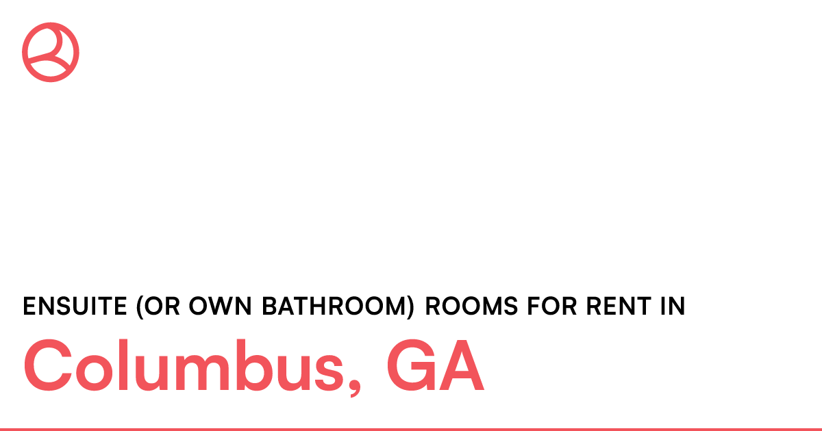 Columbus, GA Ensuite (or own bathroom) rooms for rent
