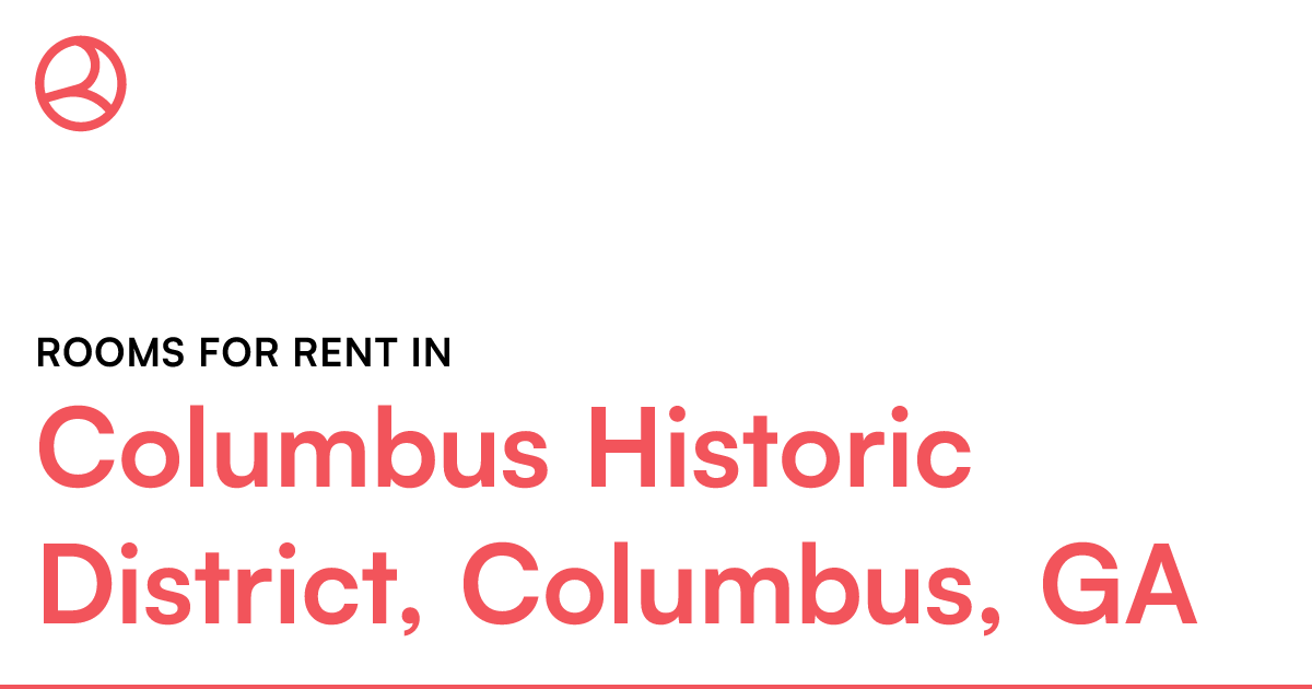Columbus Historic District, Columbus, GA Rooms for Re...