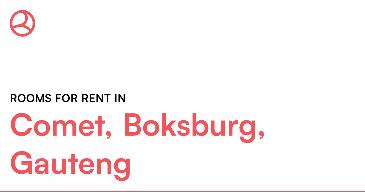 Comet, Boksburg, Gauteng Rooms for Rent Roomies.co.za