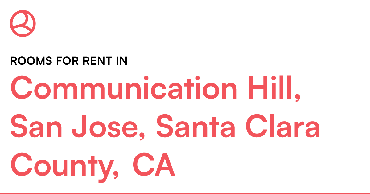 Communication Hill, San Jose, Santa Clara County, CA...
