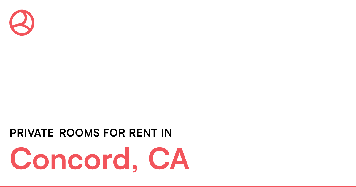 Concord, CA Private rooms for rent