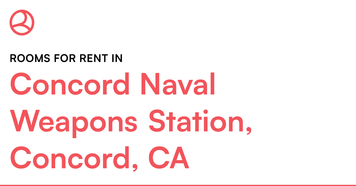 Concord Naval Weapons Station, Concord, CA Rooms for...