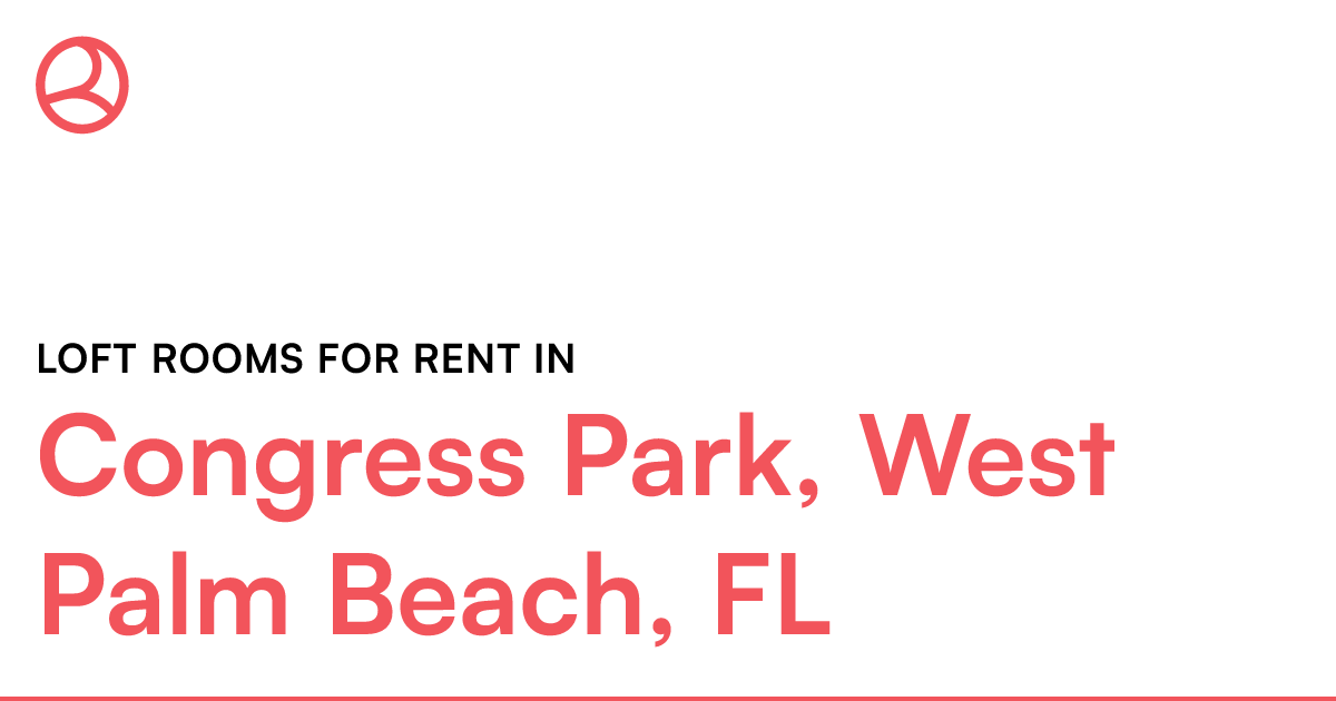 Congress Park, West Palm Beach, FL Loft rooms for ren...