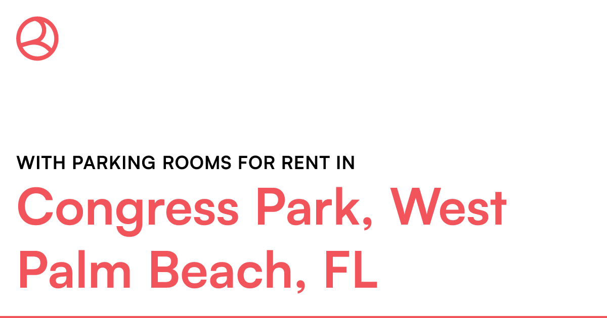 Congress Park, West Palm Beach, FL With parking rooms...