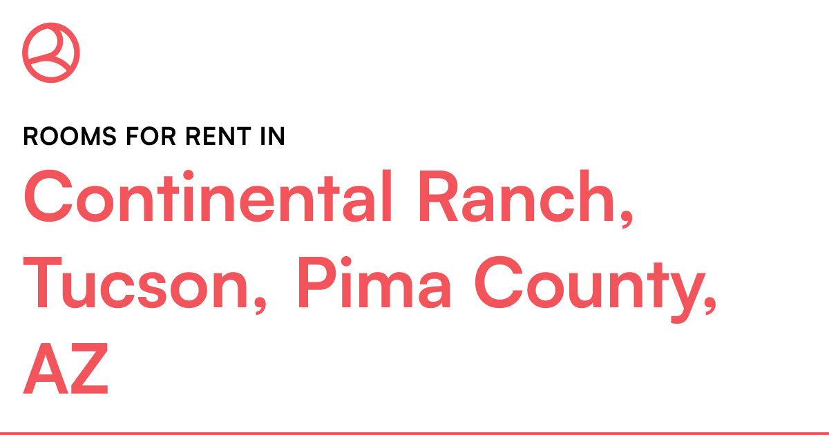 Continental Ranch, Tucson, Pima County, AZ Rooms for...