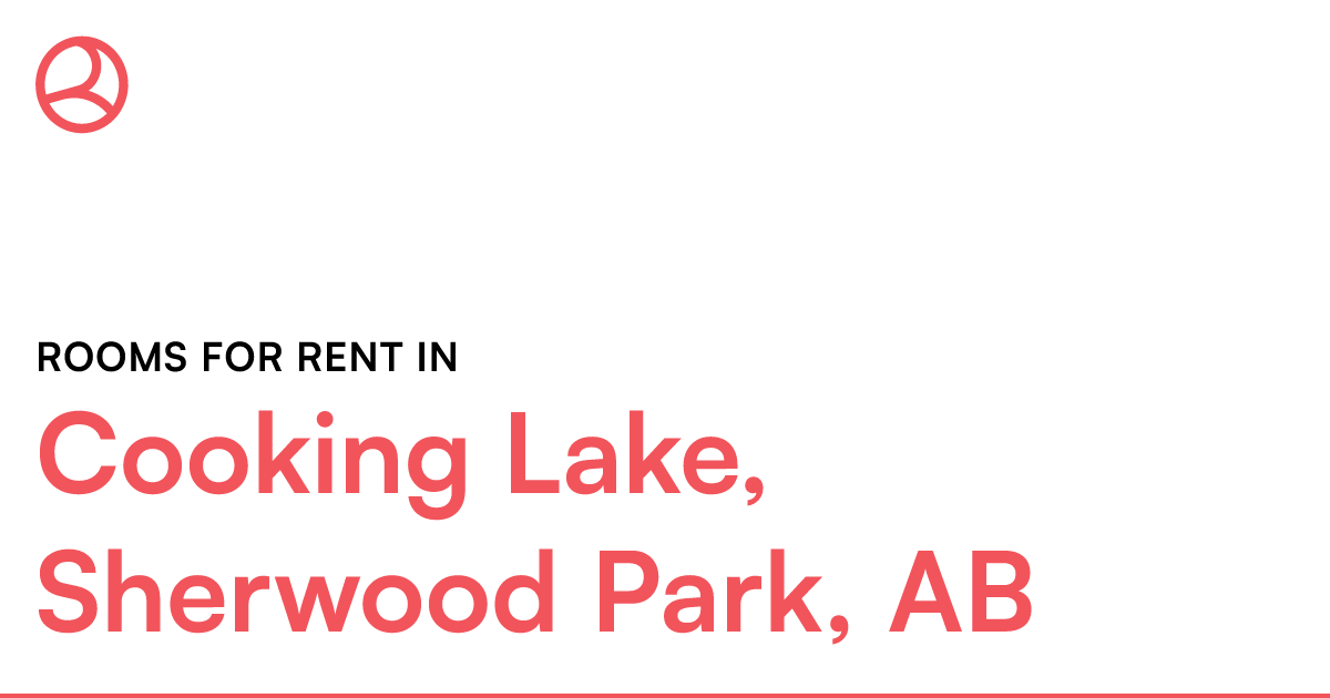 Cooking Lake, Sherwood Park, AB Rooms for Rent Roomies.ca