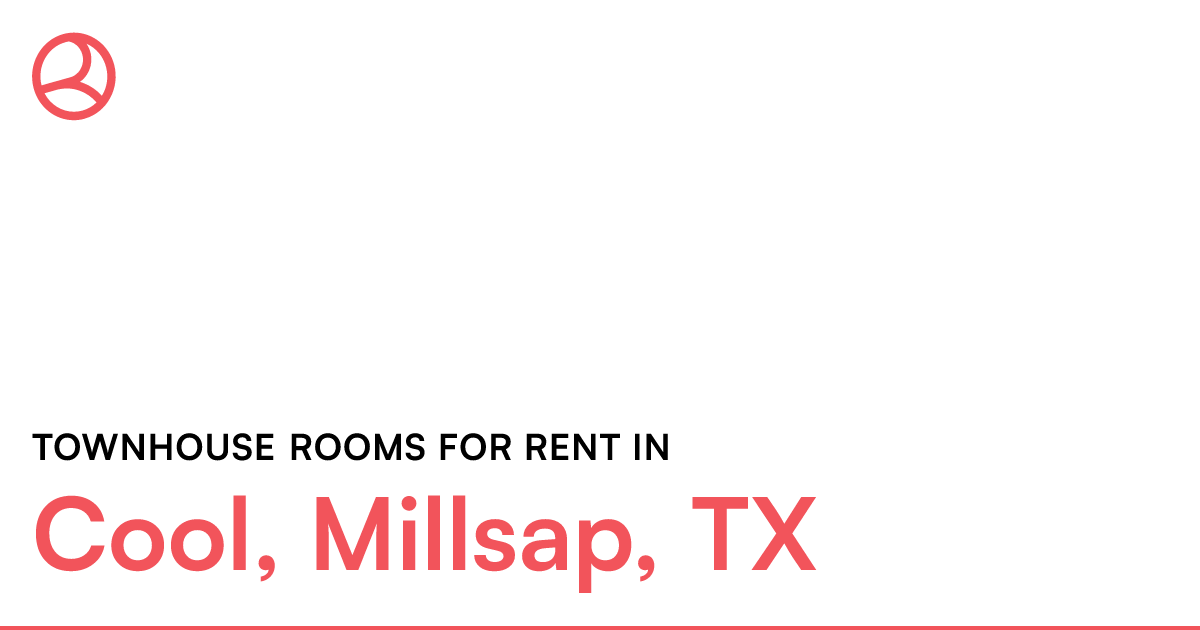 Cool, Millsap, TX Townhouse rooms for rent
