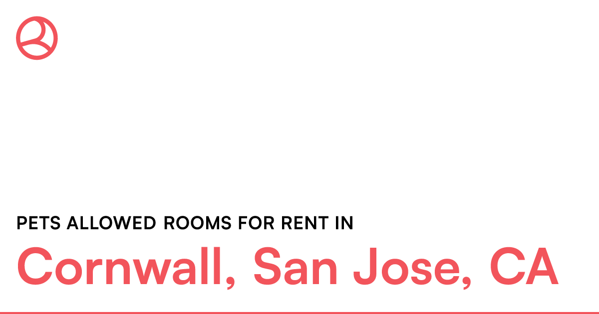 Cornwall, San Jose, CA Pets allowed rooms for rent