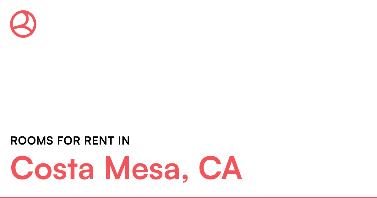 Costa Mesa, CA Rooms for Rent