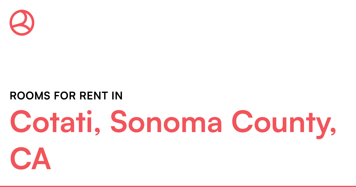 Cotati, Sonoma County, CA Rooms for Rent
