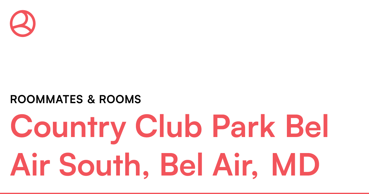 Country Club Park Bel Air South, Bel Air, MD Roommate...