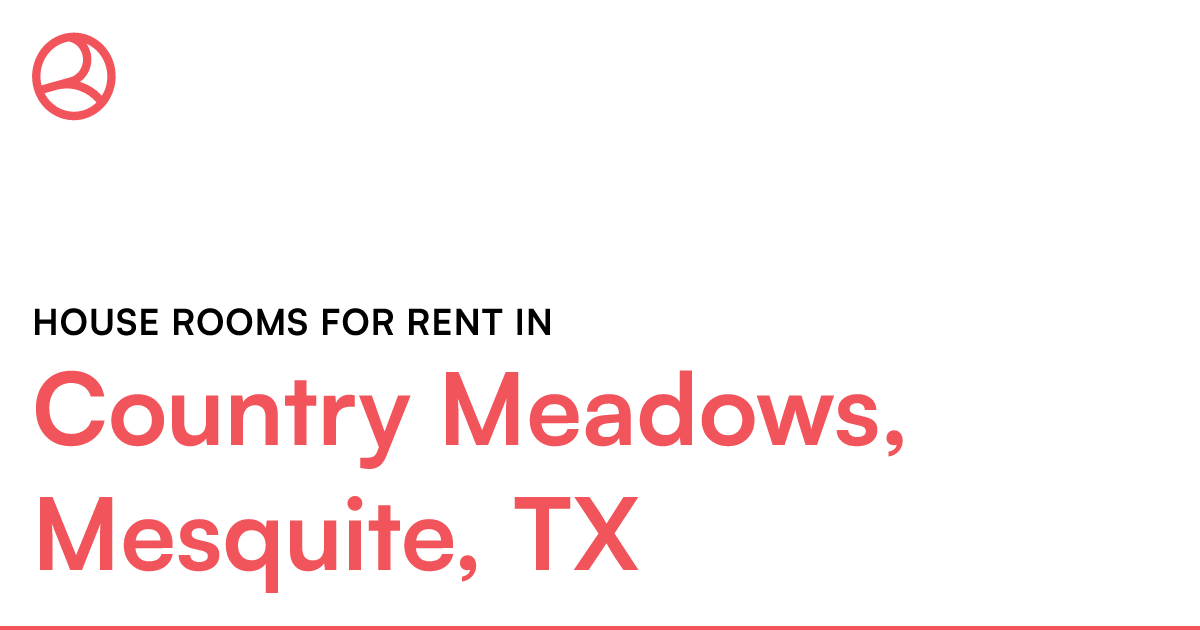 Country Meadows, Mesquite, TX House rooms for rent