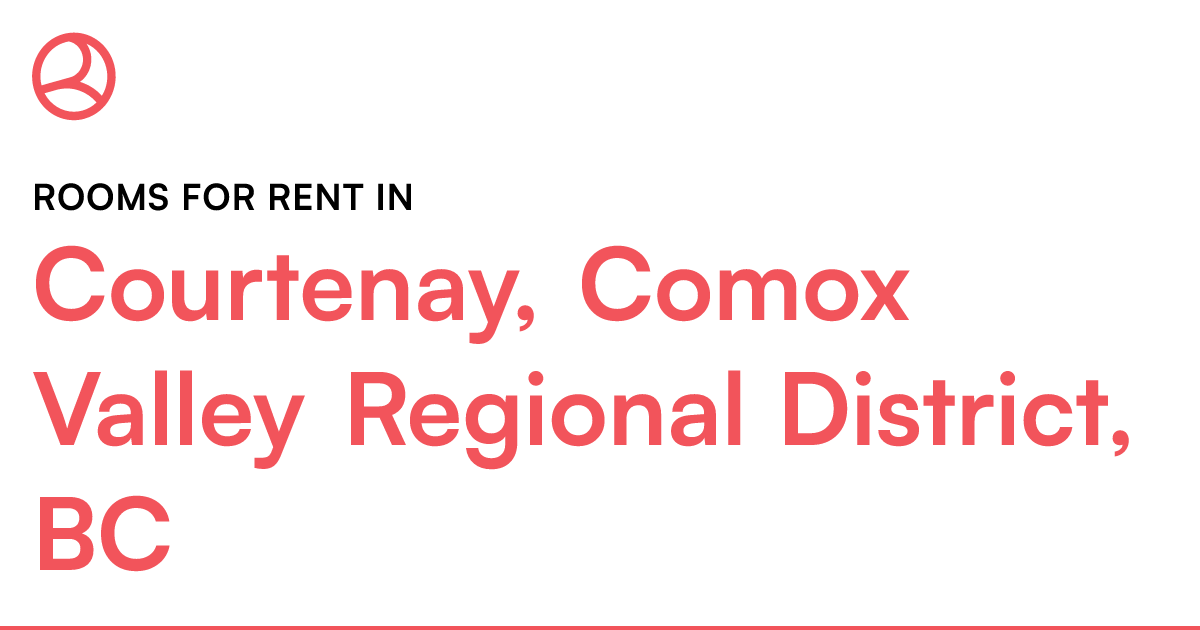 Courtenay, Comox Valley Regional District, BC Rooms fo... Roomies.ca